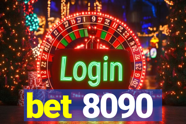 bet 8090
